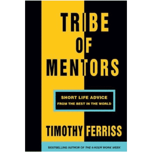 Tribe of Mentors - Livros Sobre Empreendedorismo - Nomadismo Digital Portugal